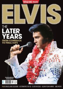 Vintage Rock Presents – Issue 25 Elvis, The Later Years  2023