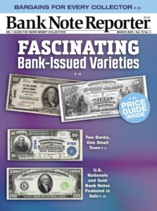 Bank Note Reporter – March 2023