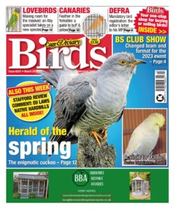 Cage & Aviary Birds – Issue 6257, March 29, 2023