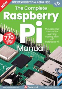 The Complete Raspberry Pi Manual – 17th Edition, 2023