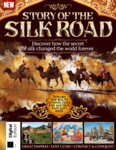 All About History – Story of The Silk Road, 4th Edition, 2023