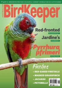 Australian Birdkeeper – Volume 36 Issue 8 – April-May 2023