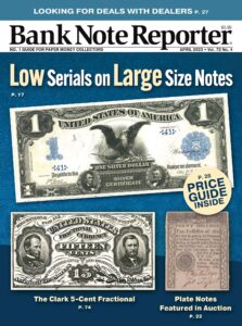 Bank Note Reporter – April 2023