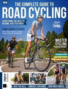Cycling Weekly Presents – The Complete Guide to Road Cyclin…