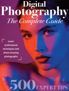 Digital Photography The Complete Guide – 1st Edition 2023