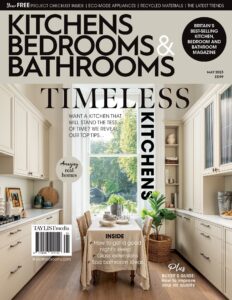 Kitchens Bedrooms & Bathrooms – May 2023