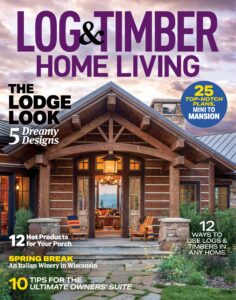 Log Home Living – April 2023