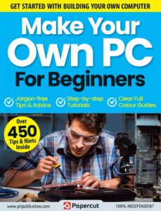 Make Your Own PC For Beginners – 14th Edition, 2023