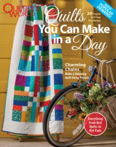 Quilter’s World – Quilts You Can Make in a Day, 2023