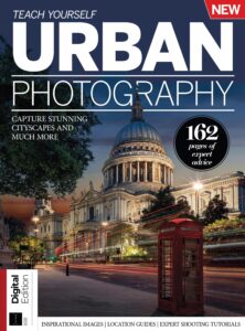Teach Yourself Urban Photography – 2nd Edition 2023