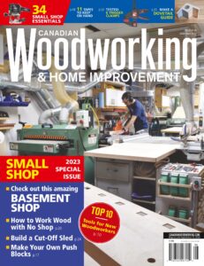 Canadian Woodworking – June-July 2023