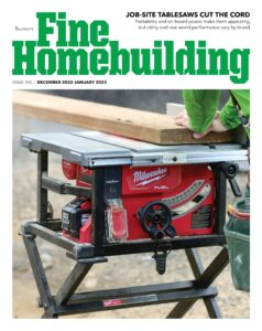 Fine Homebuilding – Issue 312 – December 2022 – January 2023