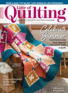 Fons & Porter’s Love of Quilting – July-August 2023