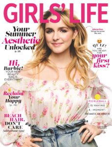 Girls’ Life Magazine – June-July 2023