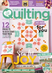 Love Patchwork & Quilting – Issue 124, 2023