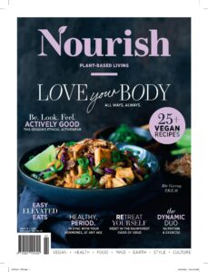 Nourish Plant-Based Living – Issue 75, 2023