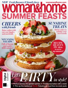 Woman & Home Summer Feasts – 2nd Edition, 2023
