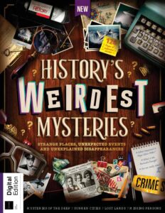 History’s Weirdest Mysteries, 1st Ed, 2023