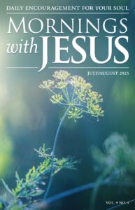Mornings with Jesus – July 2023