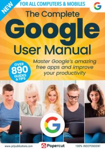 The Complete Google User Manual – 18th Edition 2023