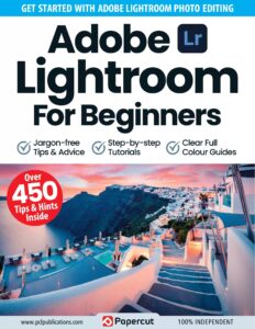 Adobe Lightroom For Beginners – 15th Edition, 2023