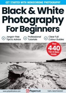 Black & White Photography For Beginners – 15th Edition, 2023