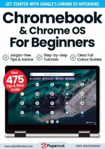 Chromebook & Chrome OS For Beginners – 8th Edition, 2023