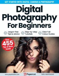 Digital Photography For Beginners – 15th Edition, 2023
