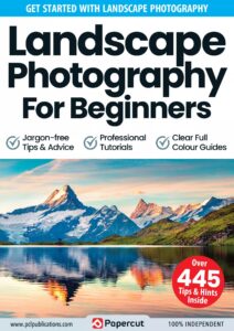 Landscape Photography For Beginners – 15th Edition, 2023