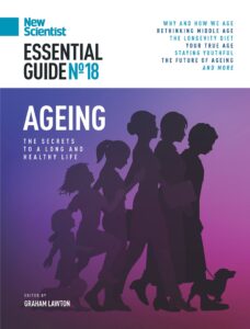 New Scientist Essential Guide – No  18 Ageing, 2023