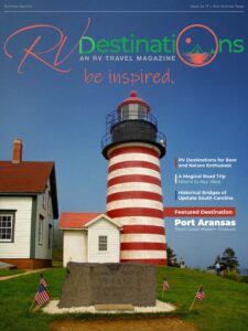 RV Destinations Magazine – Issue 17, Summer Journal 2023