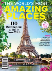 The World’s Most Amazing Places – Travel Guide, 2023