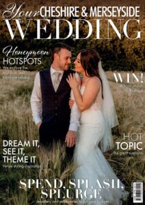 Your Cheshire & Merseyside Wedding – July-August 2023