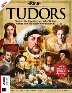All About History Book of the Tudors – 15th Edition 2023