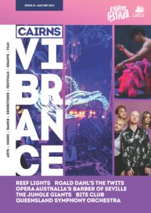 Cairns Vibrance – Issue 15, August-September 2023
