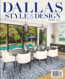 Dallas Style & Design Summer 2023
