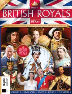 All About History Book of British Royals – 14th Edition, 2023