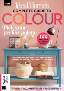 Ideal Home’s – Complete Guide To Colour, 1st Edition, 2023