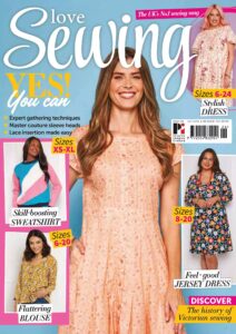 Love Sewing – Issue 126, 2023