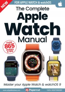 The Complete Apple Watch Manual – 6th Edition, 2023
