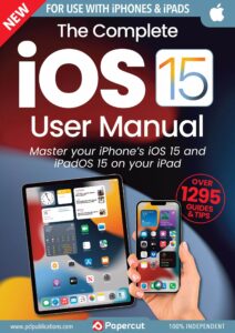 The Complete iOS 15 User Manual – 9th Edition 2023