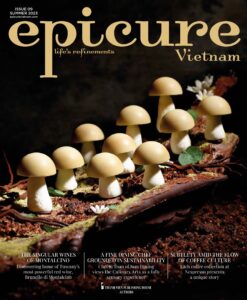 epicure Vietnam – Issue 9 – Summer 2023