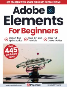 Adobe Elements For Beginners – 16th Edition, 2023