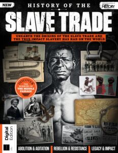 All About History – History of Slavery, 3rd Edition, 2023