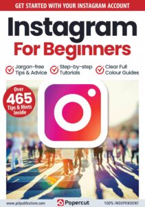 Instagram For Beginners – 16th Edition, 2023
