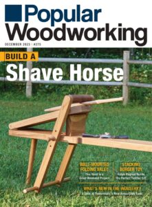 Popular Woodworking – Issue 275, November-December 2023