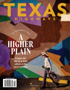 Texas Highways Magazine – November 2023
