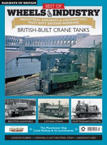 Railways of Britain – Issue 52 – Best of Wheels of Industry…