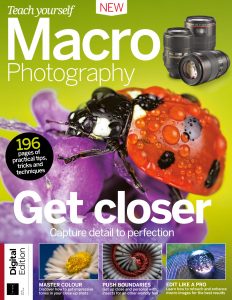 Teach Yourself Macro Photography – 5th Edition, 2023