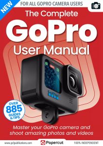 The Complete GoPro Photography Manual – 20th Edition, 2023